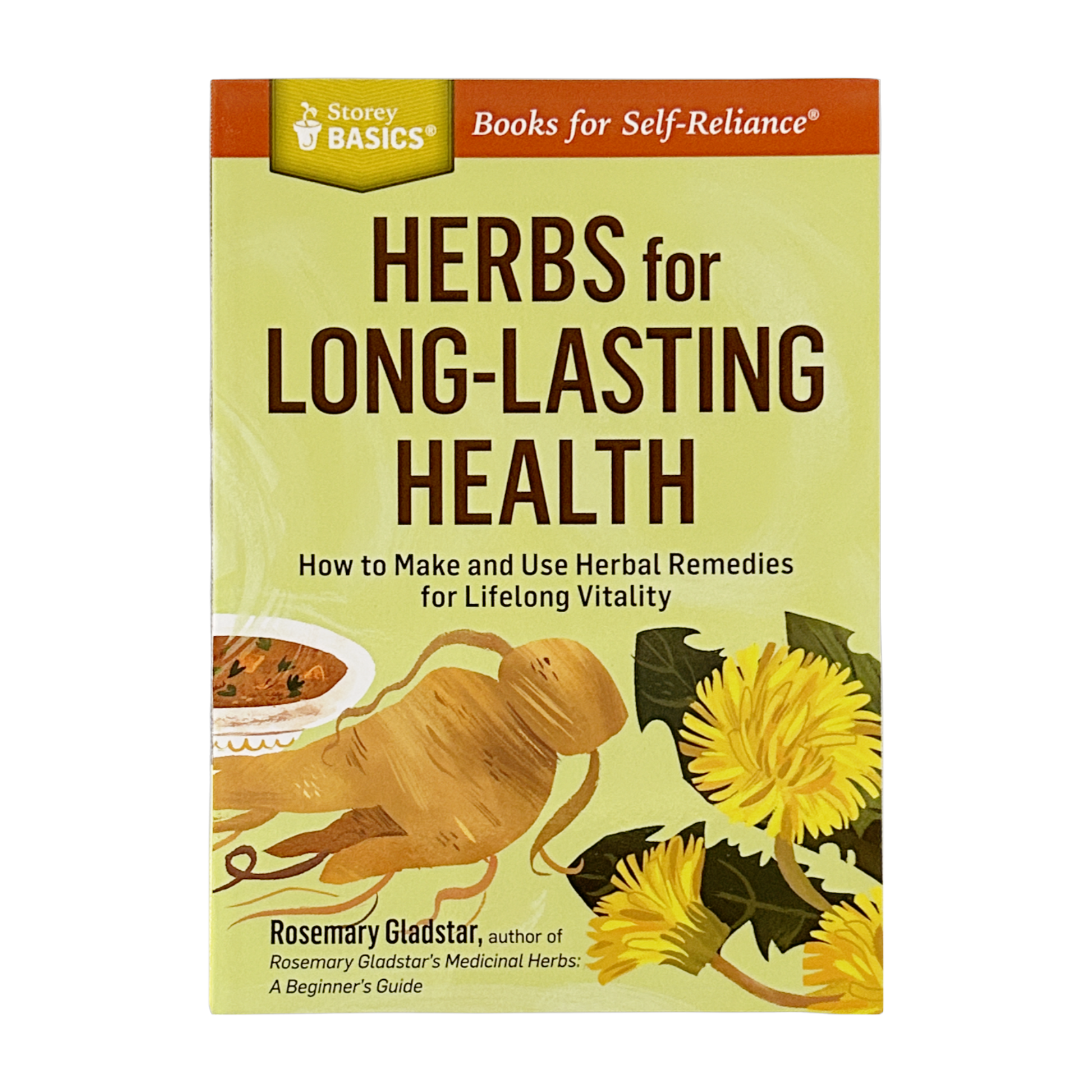 Herbs For Long-Lasting Health by Rosemary Gladstar