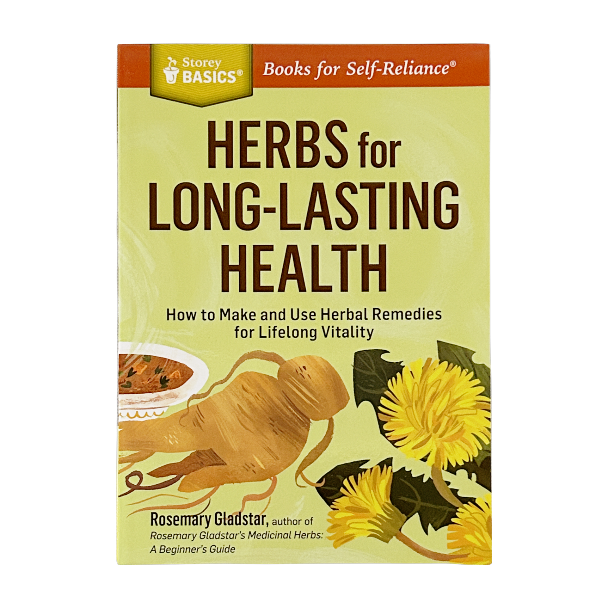 Herbs For Long-Lasting Health by Rosemary Gladstar