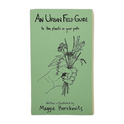 An Urban Field Guide to the Plants in Your Path zine by by Maggie Herskovits