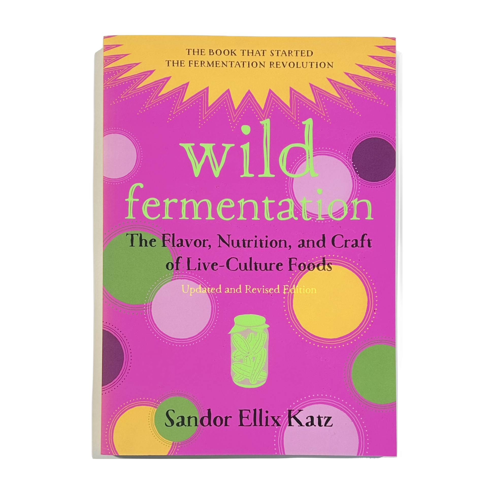 Wild Fermentation by Sandor Ellix Katz