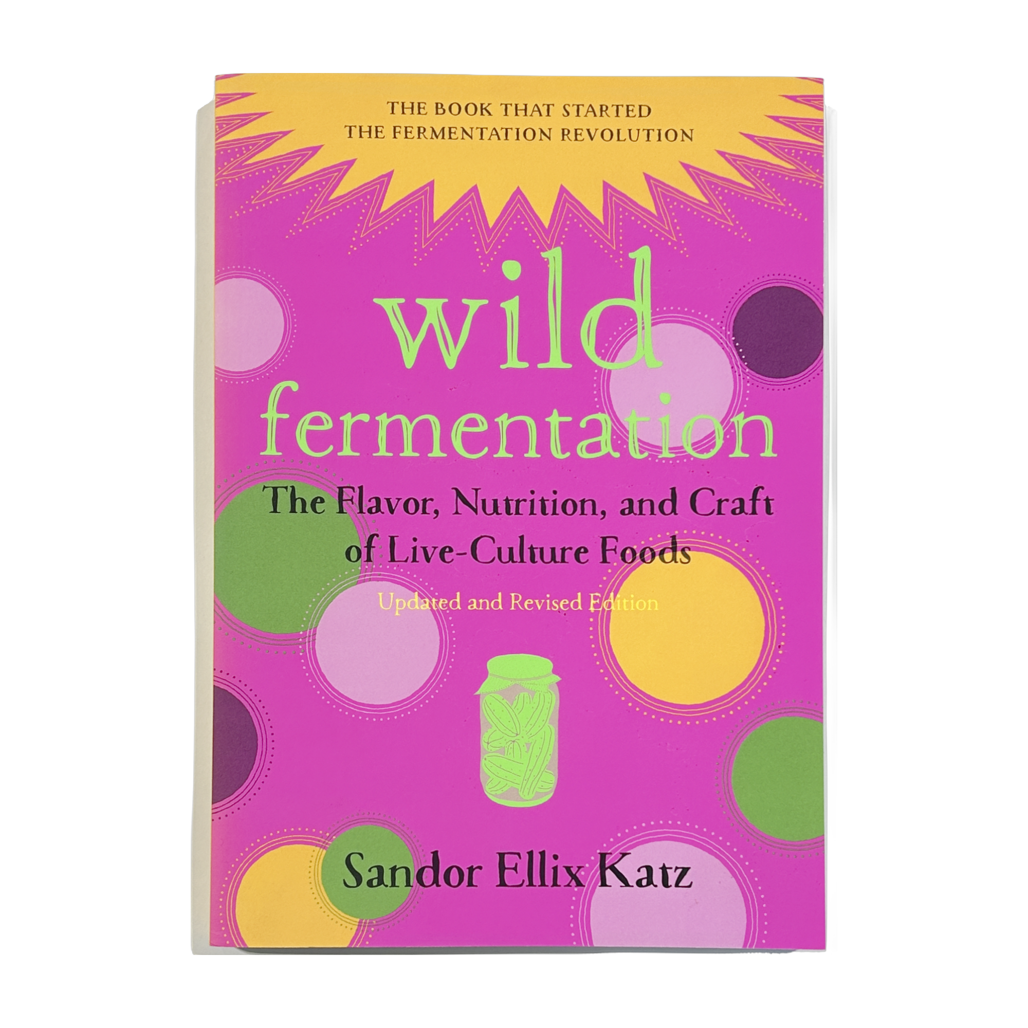 Wild Fermentation by Sandor Ellix Katz