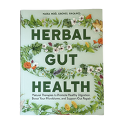 Herbal Gut Health by Maria Noel Groves
