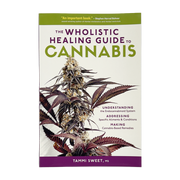 The Wholistic Healing Guide to Cannabis by Tammi Sweet