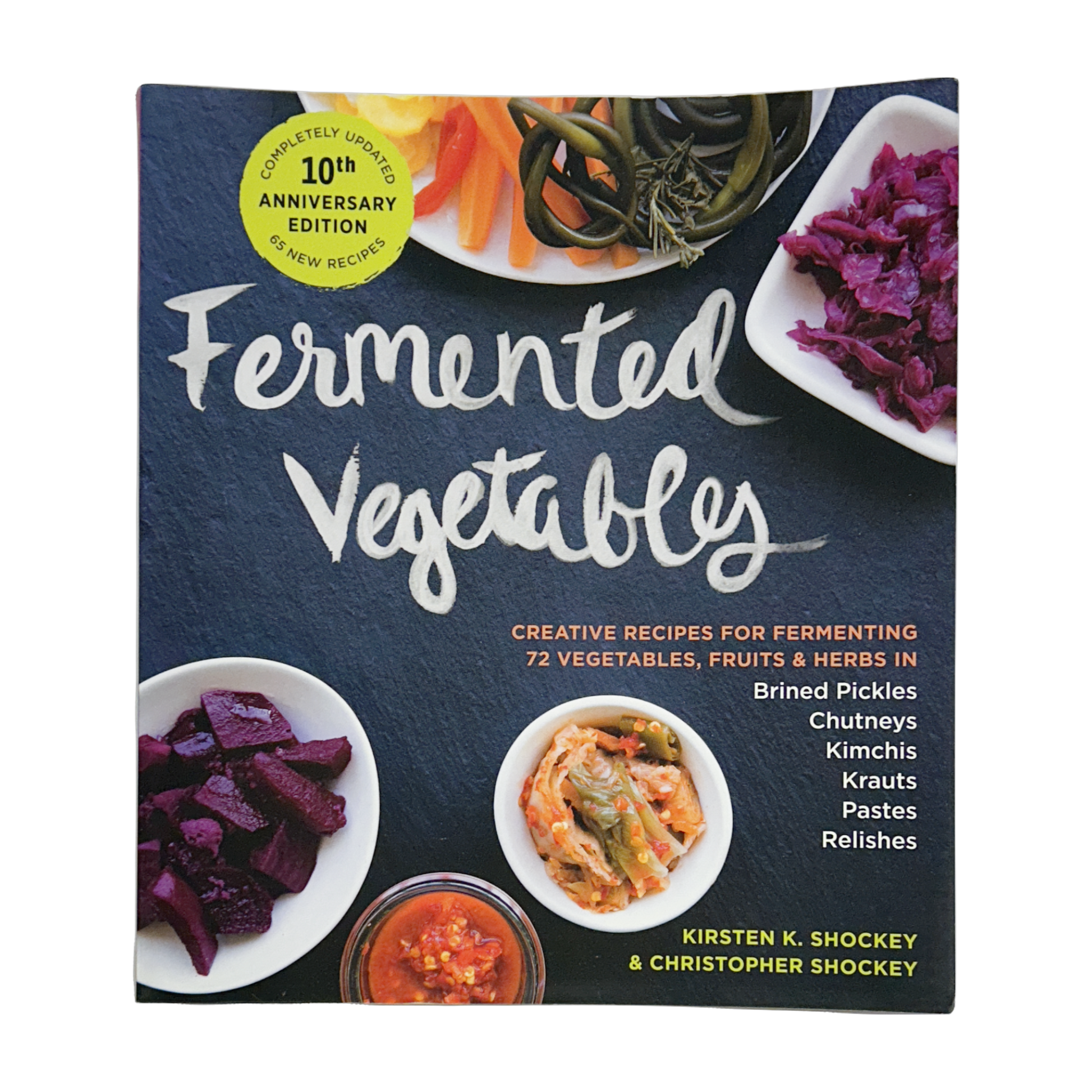 Fermented Vegetables, Creative Recipes for Fermenting 72 Vegetables, Fruits, & Herbs in Brined Pickles, Chutneys, Kimchis, Krauts, Pastes & Relishes