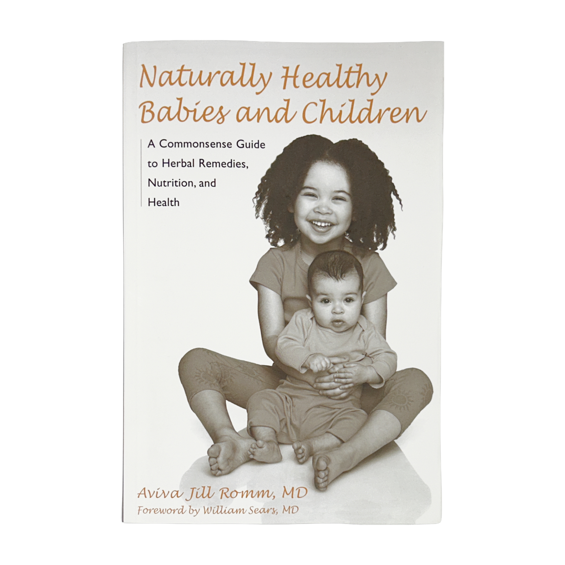Naturally Healthy Babies and Children by Aviva Jill Romm