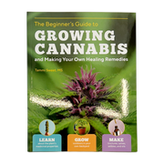 Beginner’s Guide to Growing Cannabis and Making Your Own Healing Remedies by Tammi Sweet
