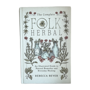 Complete Folk Herbal By Rebecca Beyer