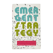 Emergent Strategy by adrienne marie brown