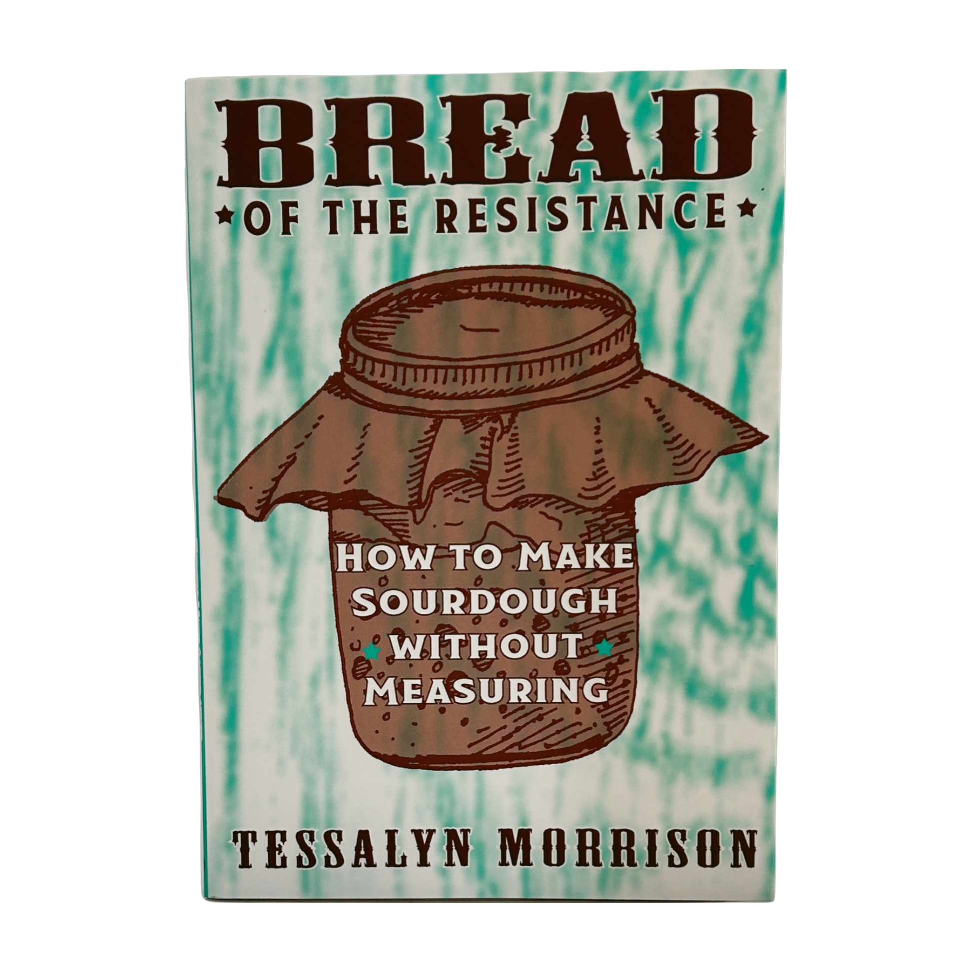 Bread of the Resistance zine by Tessalyn Morrison