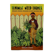 Feminist Weed Farmer by Madrone Stewart