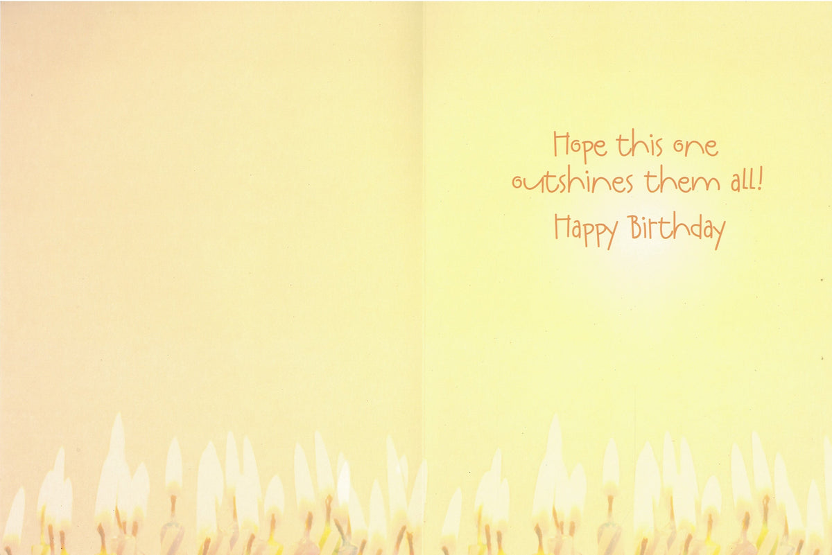 Hope This Birthday Outshines - Birthday Card