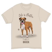 Life is Better with a Boxer T-Shirt -