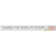 16 inch Shelf Sitter Sign - Thanks For Being My Friend