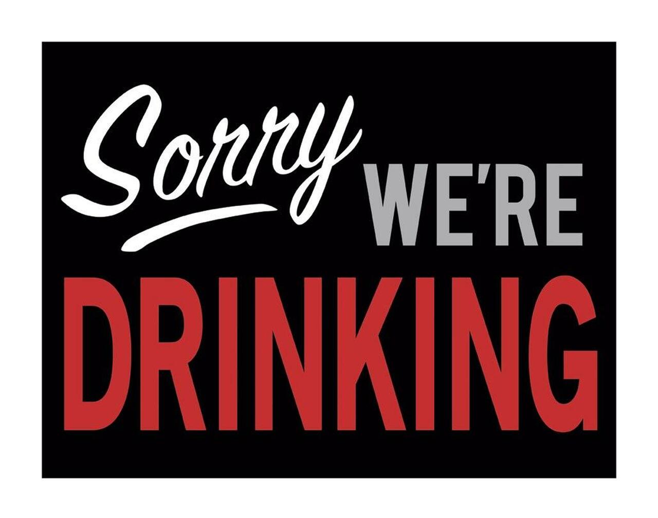 Tin Sign - Sorry We're Drinking by Homeportonline