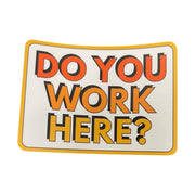 Sticker Northwest Do You Work Here? by Lenny's Shoe & Apparel