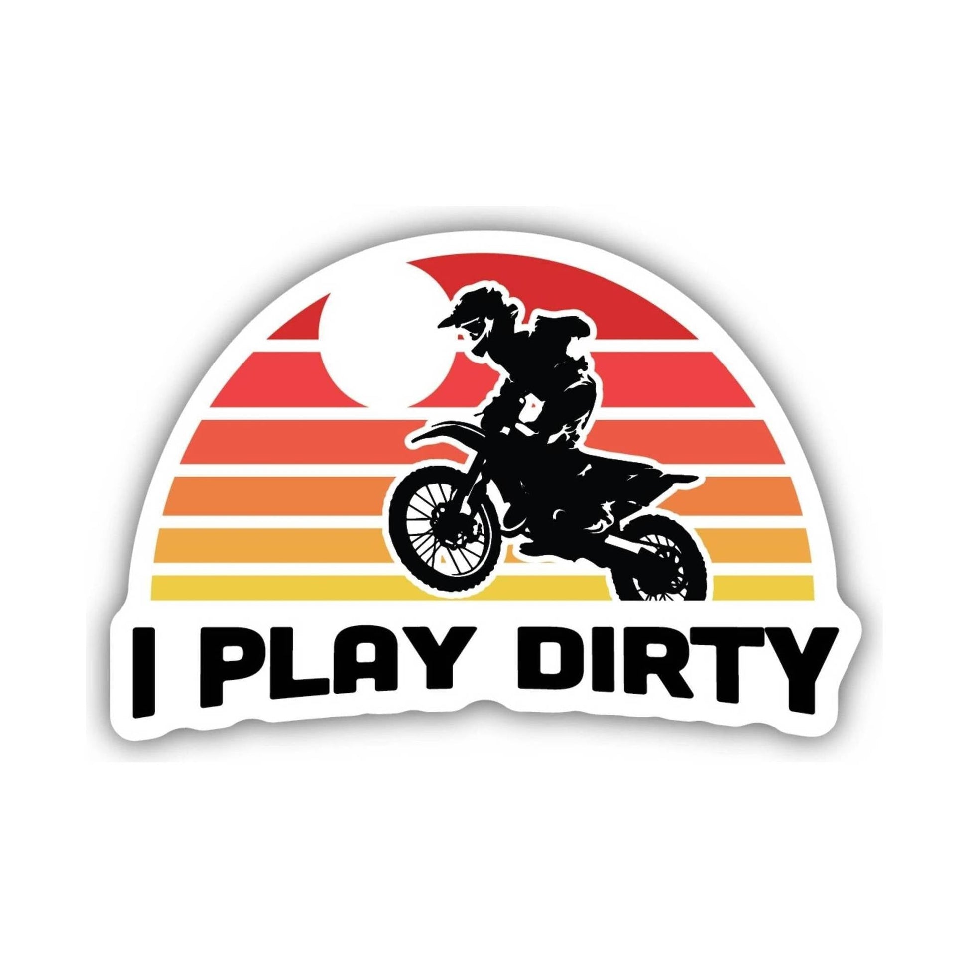 Sticker Northwest I Play Dirty Dirt Biker by Lenny's Shoe & Apparel