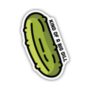 Sticker Northwest Kind Of A Big Dill Pickle by Lenny's Shoe & Apparel
