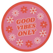 Sip Sip Hooray Coaster -  Good Vibes Only - Pink Floral