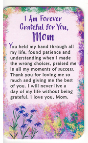 Wallet Card - I Am Forever Grateful for You, Mom