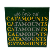 Small Talks Sign - We Love Our Catamounts Green/Gold