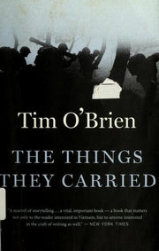 The things they carried : a work of fiction