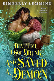 That Time I Got Drunk and Saved a Demon