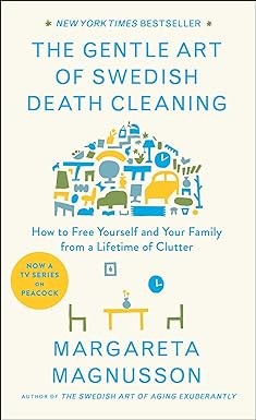 The Gentle Art of Swedish Death Cleaning