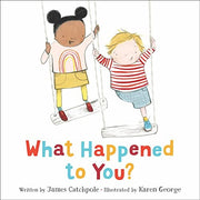 What Happened to You?
