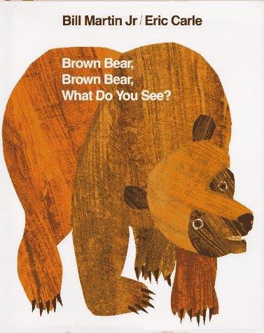 Brown bear, brown bear, what do you see?