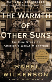 The warmth of other suns : the epic story of America's great migration