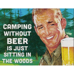 Tin Sign - Camping Without Beer by Homeportonline