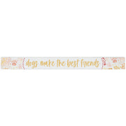 16 inch Shelf Sitter Sign - Dogs Make The Best Friends